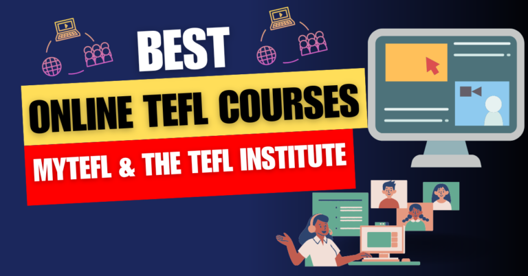 Best Online TEFL Courses (2024): MyTEFL vs. The TEFL Institute of Ireland Pros and Cons